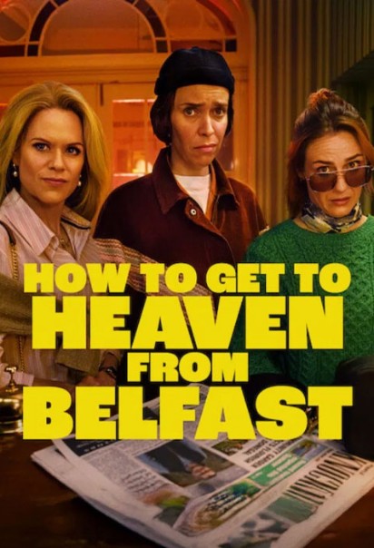 دانلود فیلم از بلفاست تا بهشت How to Get to Heaven from Belfast