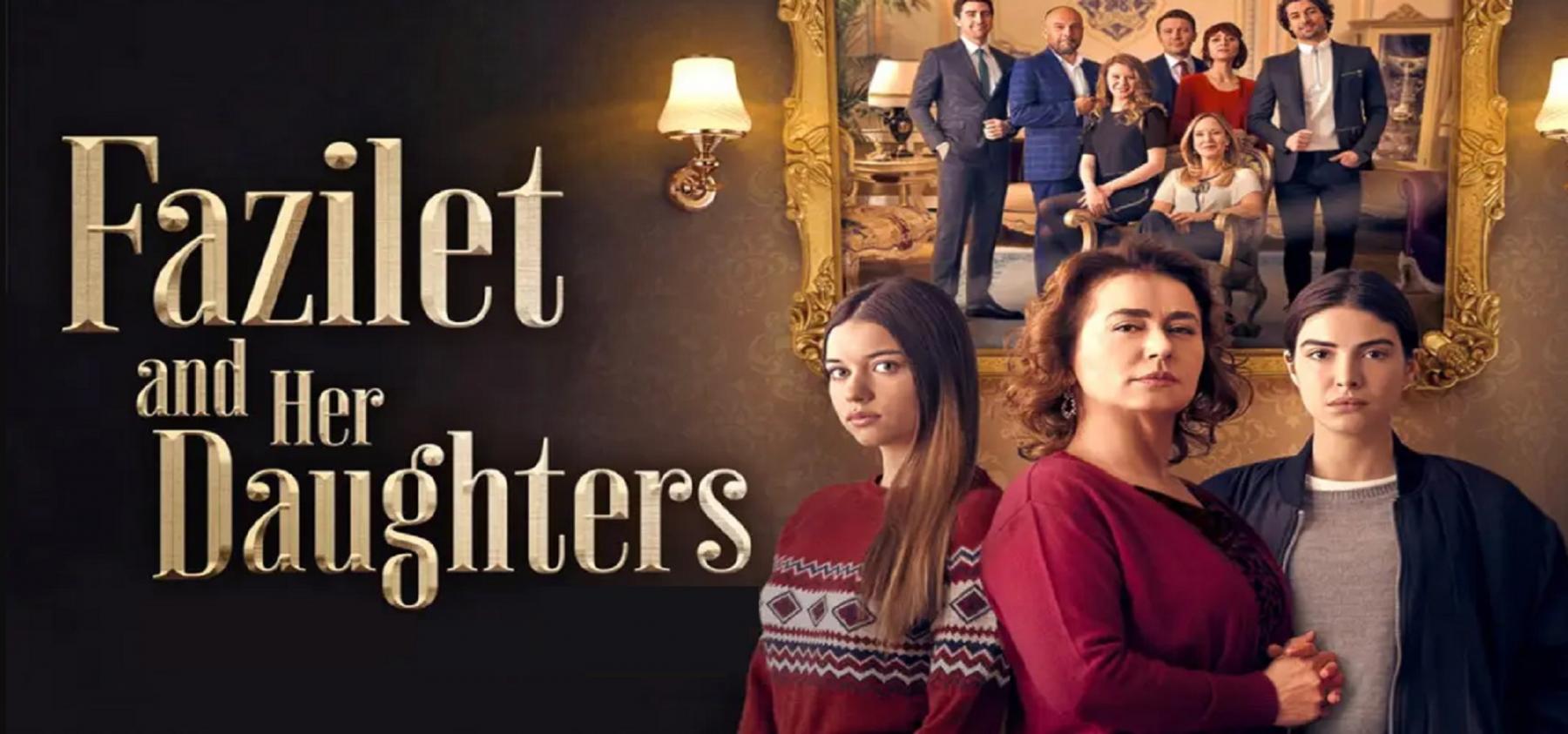 دانلود سریال Mrs. Fazilet and Her Daughters 2017