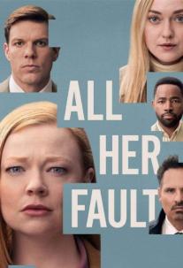 دانلود سریال همه چیز تقصیر اوست All Her Fault
