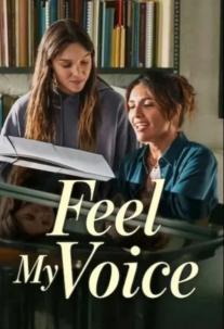 دانلود فیلم صدای مرا حس کن Feel My Voice