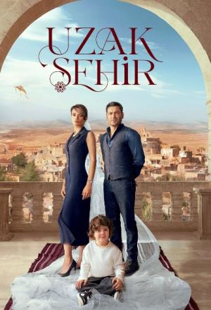 دانلود سریال Uzak Sehir 2024